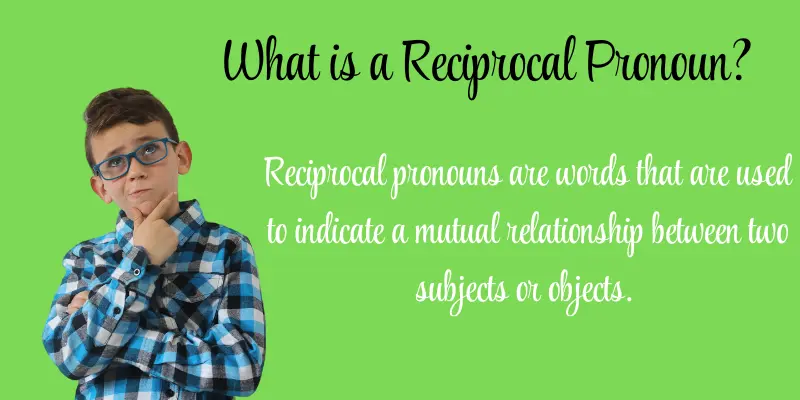 What is a Reciprocal Pronoun