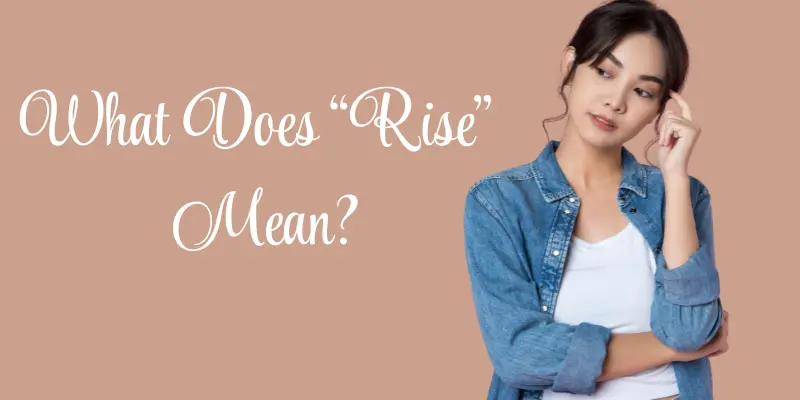 what does rise mean