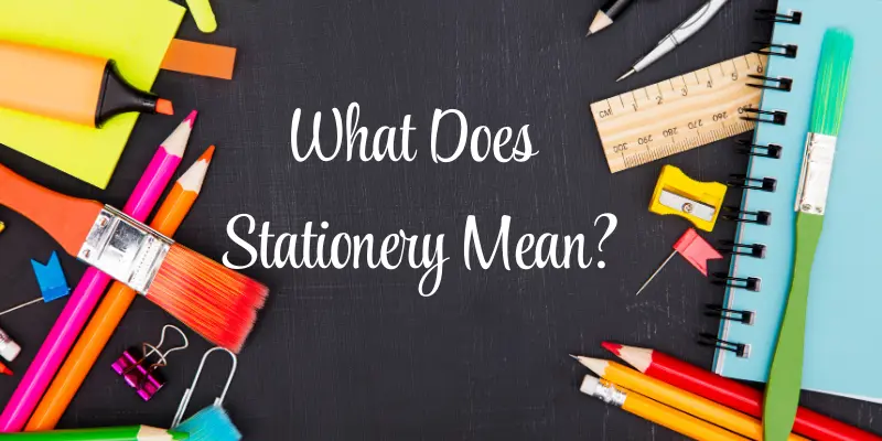 what does stationery mean